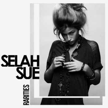 Альбом Rarities Selah Sue