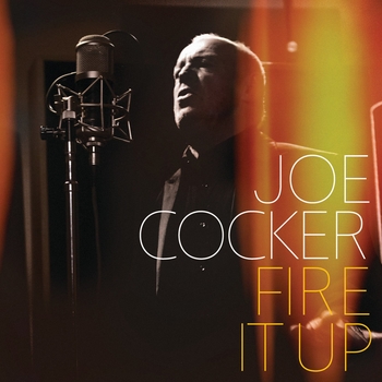 Альбом Fire It Up Joe Cocker