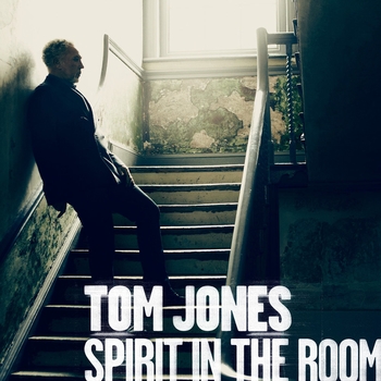 Альбом Spirit In The Room Tom Jones