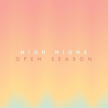 High Highs - Love Is All