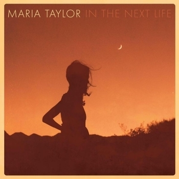 Maria Taylor - While the Rest of Me Is Waking Up (In The Next Life 2016)