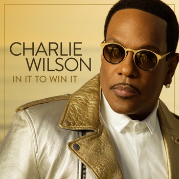Charlie Wilson - Made For Love (feat. Lalah Hathaway) (In It To Win It 2017)