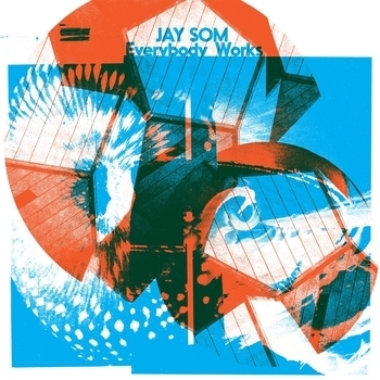 Jay Som - Everybody Works (Everybody Works 2017)
