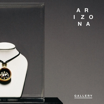 A R I Z O N A - Cross My Mind (GALLERY 2017)