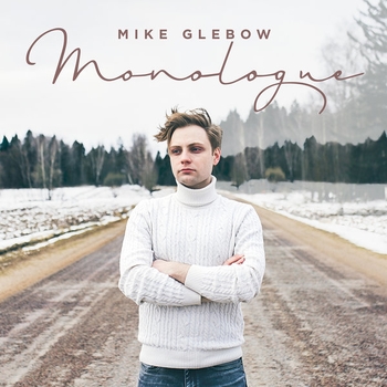 Mike Glebow - Южный ветер (Monologue 2017)