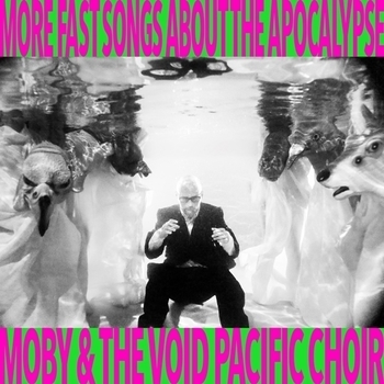 Moby & The Void Pacific Choir - Silence (More Fast Songs About The Apocalypse 2017)