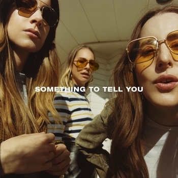 Альбом Something To Tell You Haim