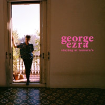 George Ezra - Hold My Girl (Staying at Tamara's 2018)