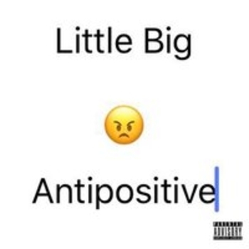 Little Big - Punks Not Dead (Antipositive, Pt.1, 2018)