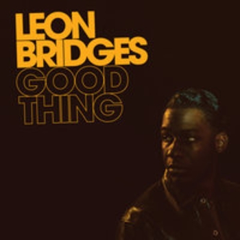 Альбом Good Thing Leon Bridges
