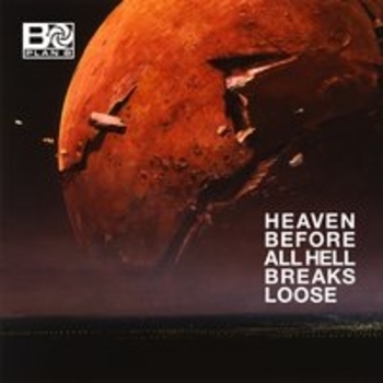 Альбом Heaven Before All Hell Breaks Loose Plan B