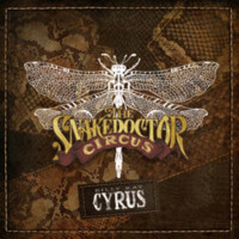 Альбом The SnakeDoctor Circus Billy Ray Cyrus