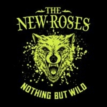 The New Roses - Soundtrack of My Life (Nothing but Wild 2019)
