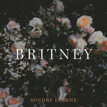 Sondre Lerche and Sara Watkins, Sean Watkins, Dominique Arciero - I'm Not A Girl, Not Yet A Woman (Britney 2019)