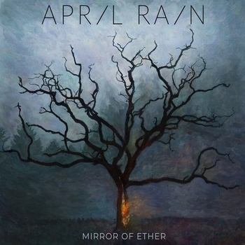 April Rain - Tin Woodsman (Mirror of Ether 2021)