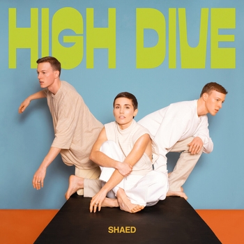 Shaed - No Other Way (High Dive 2021)