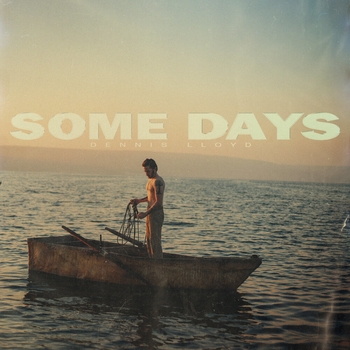 Альбом Some Days Dennis Lloyd