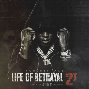 Yungeen Ace - Trenches (Life of Betrayal 2x. 2021)
