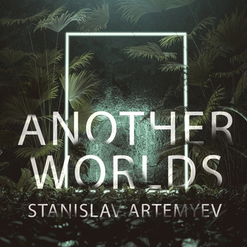 Альбом Another Worlds Stanislav Artemyev