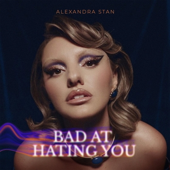 Alexandra Stan - I Think I Love It (Bad At Hating You 2022)
