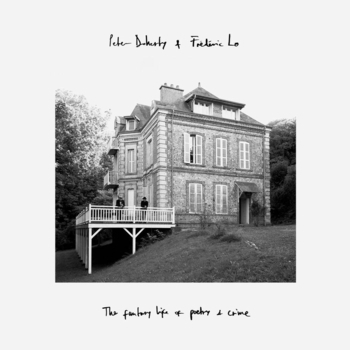 Peter Doherty feat Frederic Lo - The Fantasy Life Of Poetry and Crime (The Fantasy Life Of Poetry and Crime 2022)