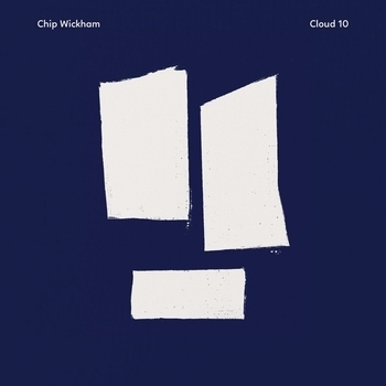Chip Wickham - The Hit (Cloud 10. 2022)