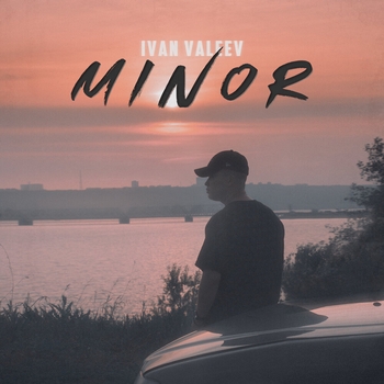 Альбом Minor Ivan Valeev