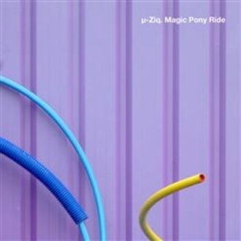 µ-Ziq - Magic Pony Ride, Pt. 2 (Magic Pony Ride)