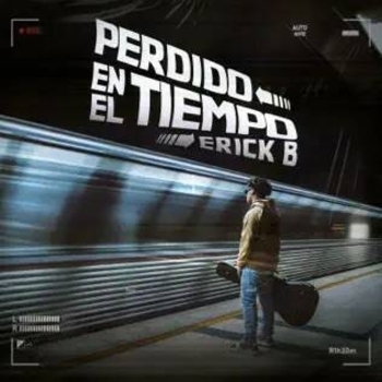 Erick B - Otra Vida (Perdido En El Tiempo 2023)