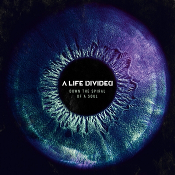 A Life Divided - Disorder (Down The Spiral Of A Soul 2023)