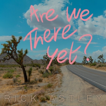 Rick Astley - Close (Your Shoes) (Are We There Yet? 2023)