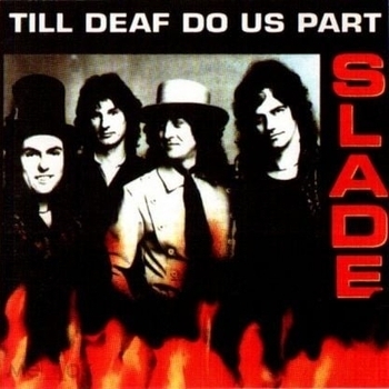 Альбом Till Deaf Do Us Part Slade