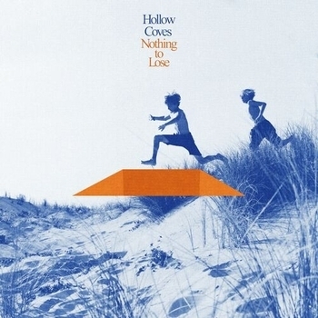 Альбом Nothing to Lose Hollow Coves