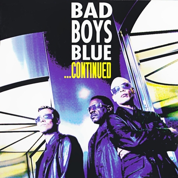 Bad Boys Blue - Baby Don't Miss Me (Continued 1999)