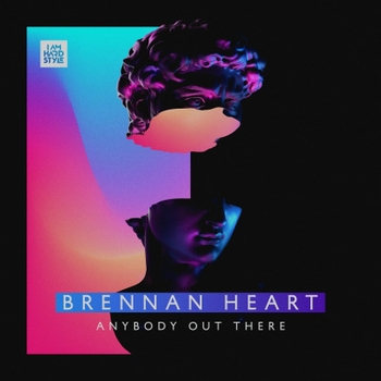 Brennan Heart - Anybody Out There