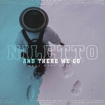 Альбом And There We Go Niletto
