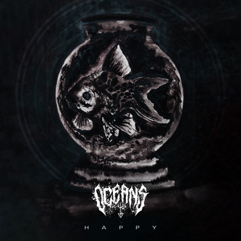 Oceans - The Birth Of Death (Happy 2024)