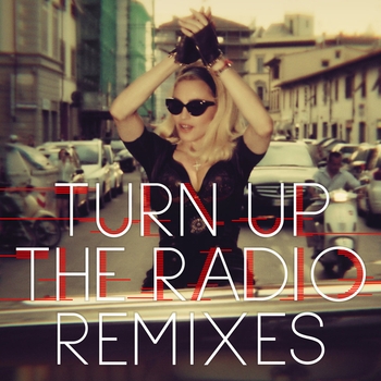 Madonna, Far East Movement - Turn Up The Radio (Madonna vs Laidback Luke) (Turn Up The Radio (Remixes) 2018) (Madonna vs. Laidback Luke)
