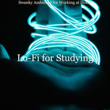 Lo-Fi for Studying - Mood for Studying - Chillhop (Swanky Ambience for Working at Home 2020)