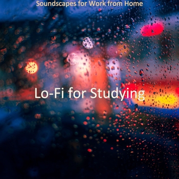 Lo-Fi for Studying - Warm Ambiance for Sleeping (Soundscapes for Work from Home 2020)
