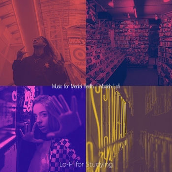 Lo-Fi for Studying - Astounding Mental Health (Music for Mental Health - Modish Lofi 2021)
