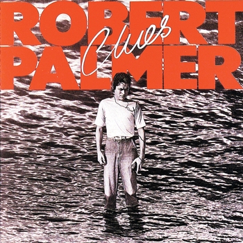 Robert Palmer - Found You Now (Clues 1980)