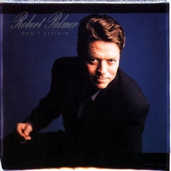 Robert Palmer - Light Years (Don't Explain 1990)