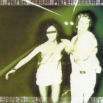 Альбом Sneakin Sally Through The Alley Robert Palmer