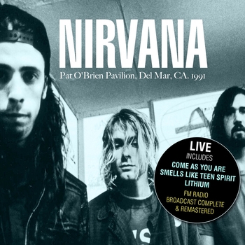 Nirvana - Sliver (Remastered Live) (Pat O'Brien Pavilion, Del Mar, CA. 1991. 2015) (Remastered; Live)