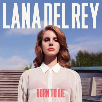 Lana Del Rey - Born to Die
