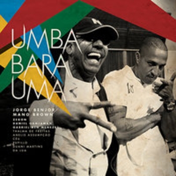 Jorge Ben, Mano Brown - Umbabarauma (2010) [radio] (Radio Edit)