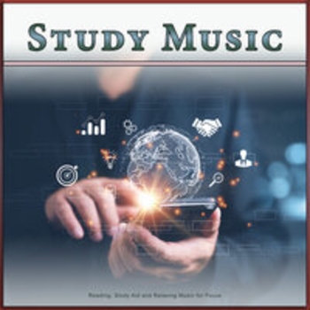 Study Music, Studying Music, Study Music & Sounds - Background Music For Focus and Concentration