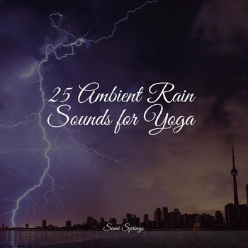 Soothing White Noise for Infant Sleeping and Massage, Relaxing Music Therapy, Saludo al Sol Sonido Relajante - Forest Ambience, Strong Wind, Rain (25 Ambient Rain Sounds for Yoga 2022)