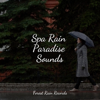 Sleeping Music, Rain Shower Spa, Asmr Rain Sounds - Woodland Birdsongs (Spa Rain Paradise Sounds 2022)